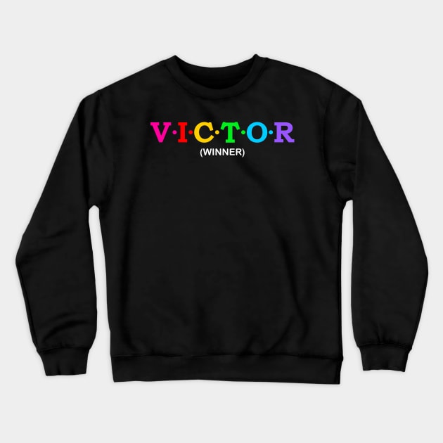 Victor - winner. Crewneck Sweatshirt by Koolstudio